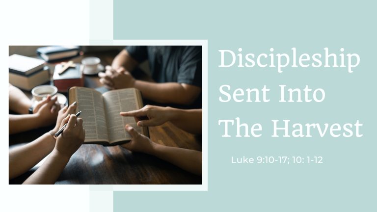 Discipleship: Sent Into the Harvest